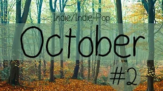Indie/Indie-Pop Compilation - October 2014 (Part 2 of Playlist)