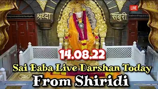 || sai baba live darshan today - 14 August 2022 ||