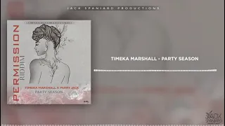 Party Season ~by~ Timeka Marshall @TheTimekaMarshall (Permission Riddim 2023)