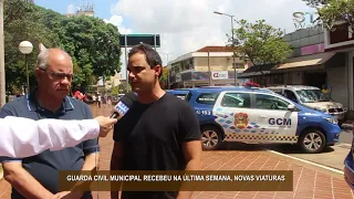 GUARDA CIVIL MUNICIPAL RECEBEU NA ÚLTIMA SEMANA, NOVAS VIATURAS   O REPÓRTER IGOR MOUTINHO CONFE