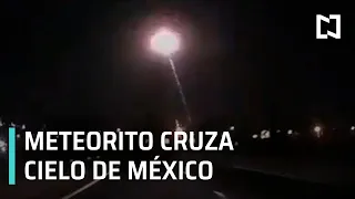Meteorito cruza el cielo de México - Las Noticias con Claudio