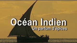 "Océan Indien , parfum d'épices" un film de Pierre Brouwers