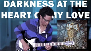 Darkness At The Heart Of My Love - Ghost Guitar Cover