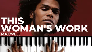 THIS WOMAN'S WORK - Maxwell (Kate Bush) | Piano Tutorial (R&B Soul)