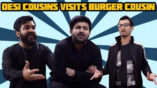 Desi Cousin meets Burger Cousin | DablewTee | WT