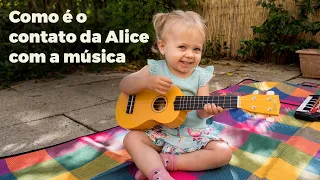Musicalização infantil - como é contato da Alice com a música desde que nasceu