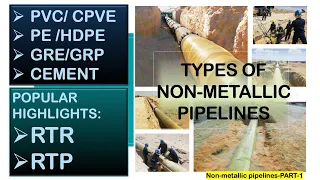 TYPES OF NON METALLIC PIPES USED? PVC, HDPE GRE GRP CEMENT RTR RTP PIPING PIPELINES