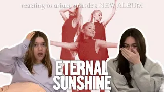 reacting to ARIANA GRANDE'S NEW ALBUM "eternal sunshine" ! (we cried)