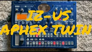 IZ-US APHEX TWIN (COVER - KORG ELECTRIBE)