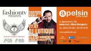 Fashion tv & Apelsin beach cafe 26-27.07.13