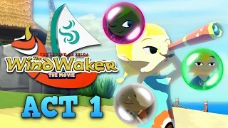 The Wind Waker: The Movie - "Act 1" [English dub]