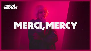 merci, mercy - Something You Like | mood on the roof