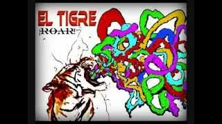 El Tigre - She Swallowed Burning Coals