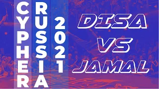 Disa Vs Jamal | B-Boy Top 16 | Cypher Russia 2021