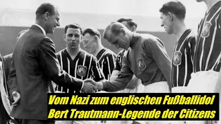 HD-Doku "Vom Nazi zum englischen Fußballidol" Bert Trautmann Die legende der Citizens und Briten