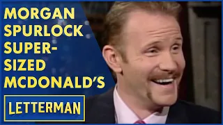 Morgan Spurlock's Super-Sized McDonald's Diet | Letterman