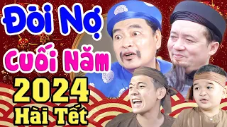 Hài Tết 2024 | Đòi Nợ Cuối Năm Full HD | Phim Hài Chiến Thắng, Quốc Anh, Cu Thóc Đặc Sắc Nhất 2024