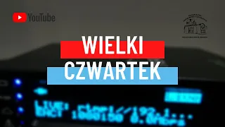 Wielki Czwartek - Msza Wieczerzy Pańskiej