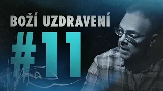 Důkaz o Bohu 2: Boží uzdravení (11/25)