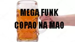 MEGA FUNK -  COPAO NA MAO  - 2018 (DJ David Rodrigues)