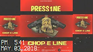 PRESS1NE- CHOP E LINE (OFFICIAL AUDIO)