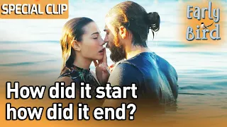 How Did It Start, How Did It End? - Early Bird (English Subtitles) | Erkenci Kus