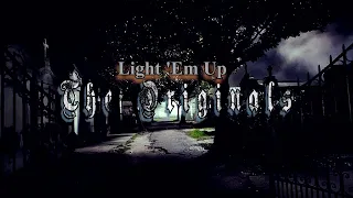 .The Originals ||| Light 'Em Up!!