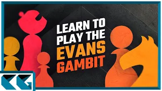 Chess Openings: Learn to Play the Evans Gambit!