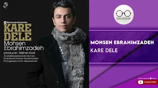 Mohsen Ebrahimzadeh - Kare Dele ( محسن ابراهیم زاده - کار دله )