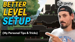 Tips and Tricks For Better Level Setup in Unity