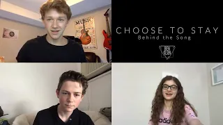 "Choose to Stay" Behind the Song & Bloopers