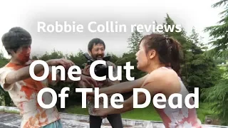 One Cut Of The Dead reviewed by Robbie Collin