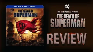 THE DEATH OF SUPERMAN REVIEW (SPOILERS!!!)