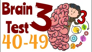 BRAIN TEST 3 – Level 40,41,42,43,44,45,46,47,48,49