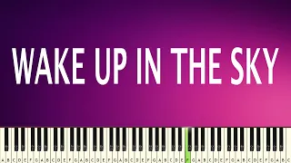 Wake Up In The Sky - PIANO TUTORIAL