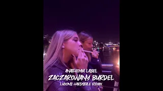 Anathemia Label - Zaczarowany Burdel (Luxons Hardstyle Remix) 2023