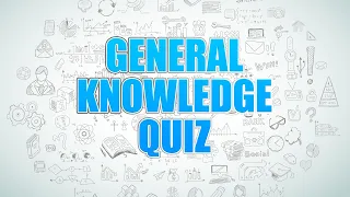 General Knowledge Quiz