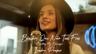 Isadora Pompeo | Bênçãos Que Não Tem Fim (Counting My Blessings) Com Letra