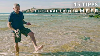 15 Tipps zum Fotografieren am Meer