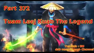 Tuam Leej Kuab The Hmong Shaman Warrior (Part 372) 07/18/2023