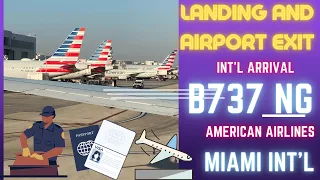 LANDING IN MIAMI INT'L AIRPORT (MIA) AND EXIT FROM INT'L ARRIVAL, AMERICAN AIRLINES BOEING 737-NG