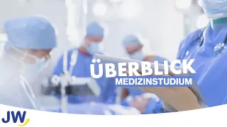 Das Medizinstudium im Überblick!