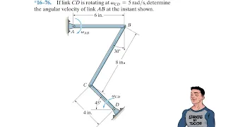 Dynamics 16-76| If link CD is rotating at wCD = 5 rad/s, determine the angular velocity of link AB