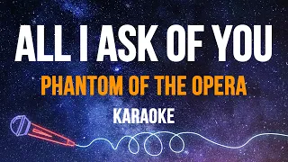 The Phantom Of The Opera - All I Ask Of You (Karaoke)