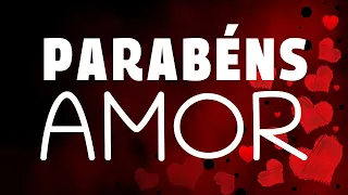 PARABÉNS Amor - Mensagem de FELIZ ANIVERSÁRIO para alguém que você ama