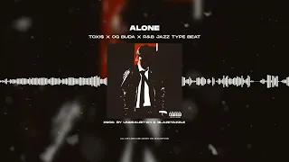 [FREE] TOXI$ X OG BUDA X R&B JAZZ - «ALONE» | TYPE BEAT