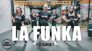 LA FUNKA - Ozuna - Zumba - Reggaeton l Coreografia Oficial l Cia Art Dance