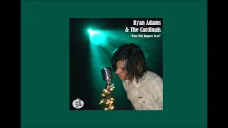 Ryan Adams - Already Going And Gone (2005 unreleased rare live track)