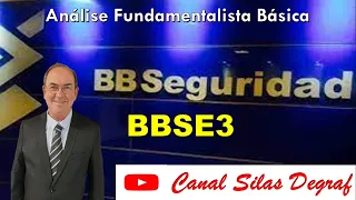 BBSE3 - BB SEGURIDADE S/A. ANÁLISE FUNDAMENTALISTA BÁSICA. PROF. SILAS DEGRAF