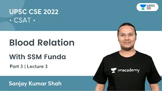 CSAT | Blood Relation | Part 3 | UPSC CSE | Unacademy UPSC Hindi | Sanjay Kumar Shah #CSAT #UPSCCSE